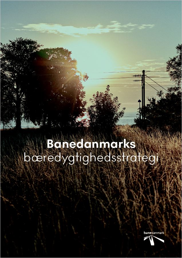 Banedanmarks Bæredygtighedsstrategi | Banedanmark